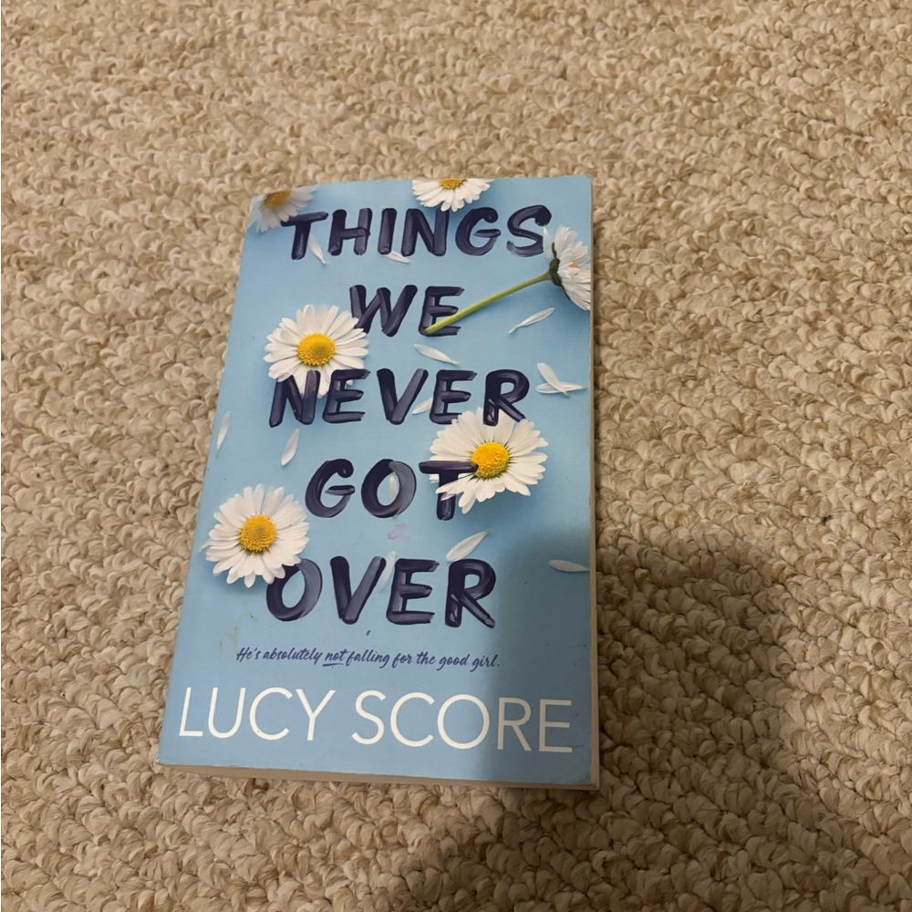 Things We Never Got Over Book by Lucy Score